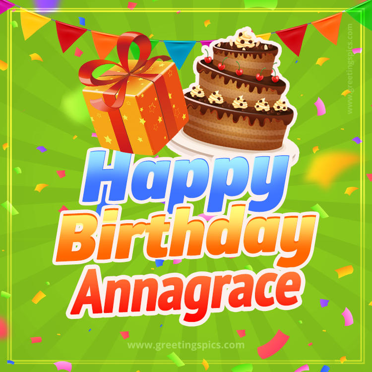 Happy Birthday Annagrace picture with flags, chocolate cake and gift box (square shape image)