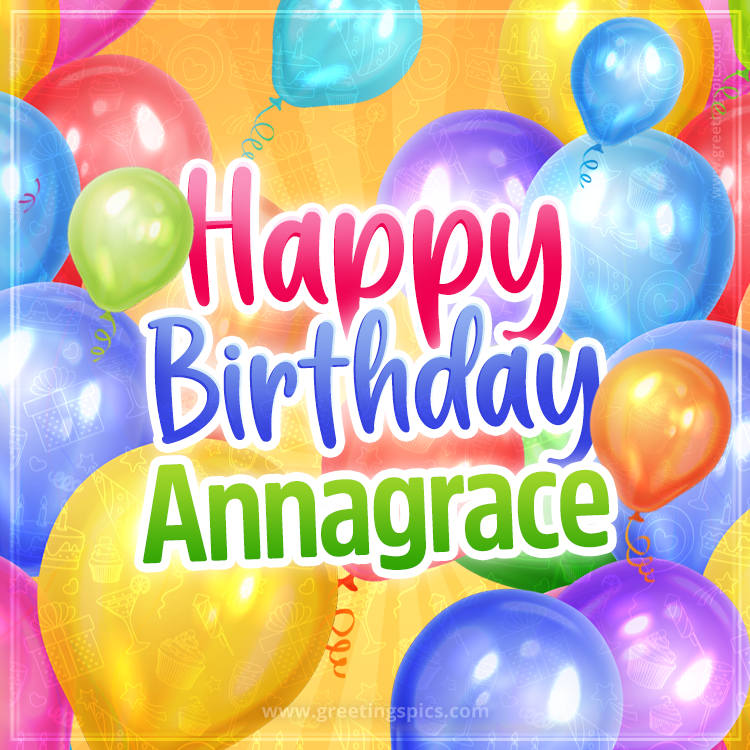 Happy Birthday Annagrace Image with colorful balloons (square shape image)