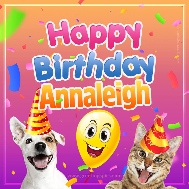 Happy Birthday Annaleigh Funny Image with cat and dog (square shape image)