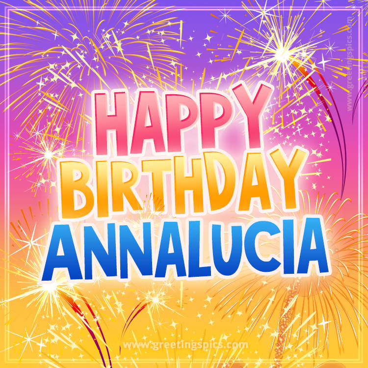 Happy Birthday Annalucia Picture with fireworks (square shape image)