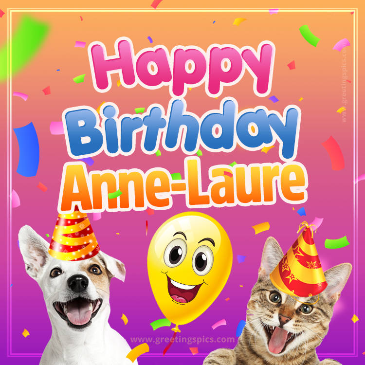 Happy Birthday Anne-Laure Funny Image with cat and dog (square shape image)