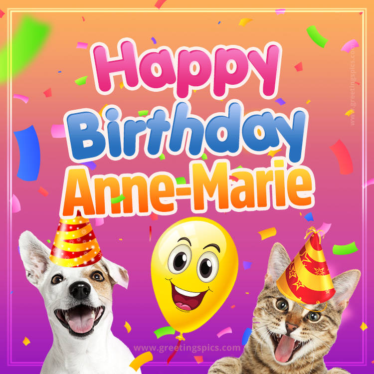 Happy Birthday Anne-Marie Funny Image with cat and dog (square shape image)