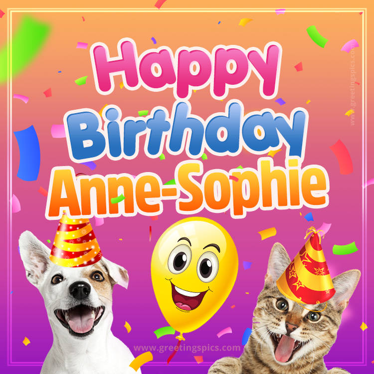 Happy Birthday Anne-Sophie Funny Image with cat and dog (square shape image)