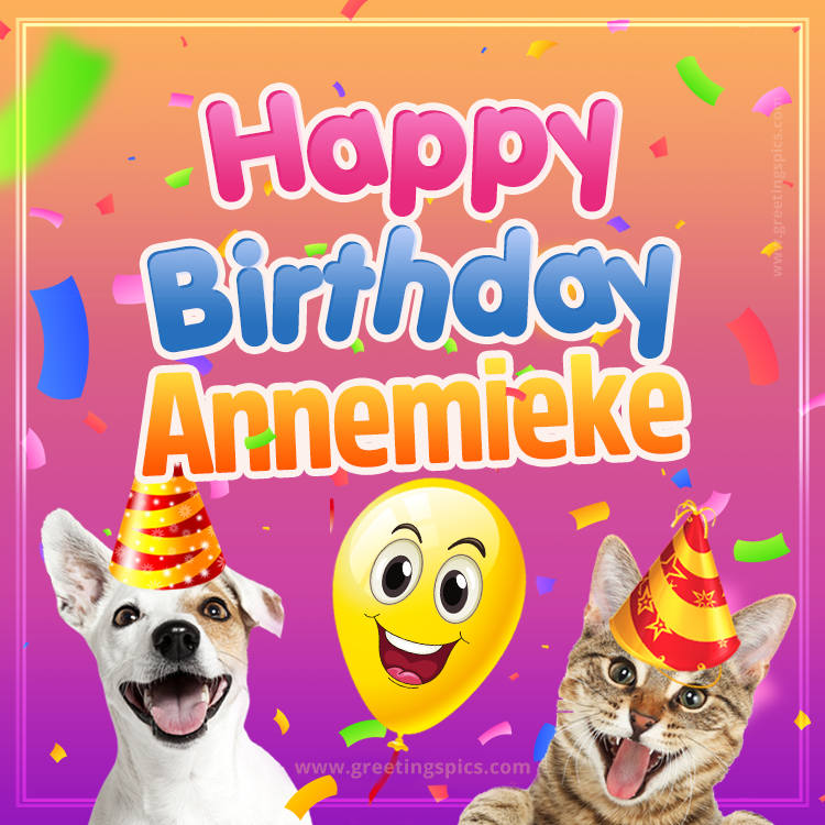 Happy Birthday Annemieke Funny Image with cat and dog (square shape image)