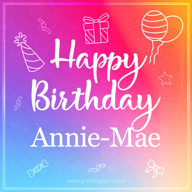 Colorful Happy Birthday Card For Annie-Mae (square shape image)