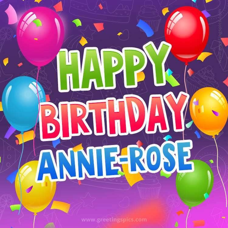 Happy Birthday Annie-rose Festive Greeting Card (square shape image)