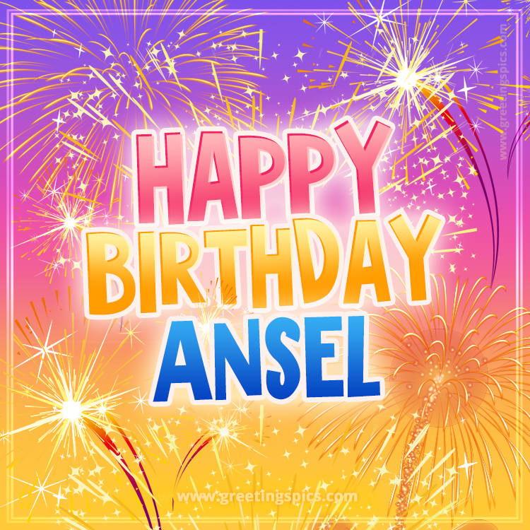 Happy Birthday Ansel Picture with fireworks (square shape image)