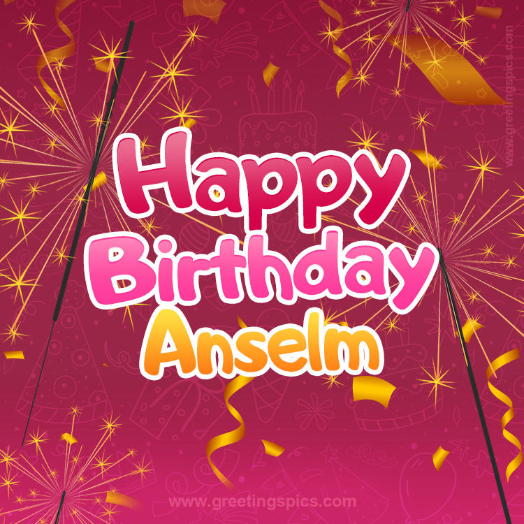 Happy Birthday Anselm Image with sparklers (square shape image)