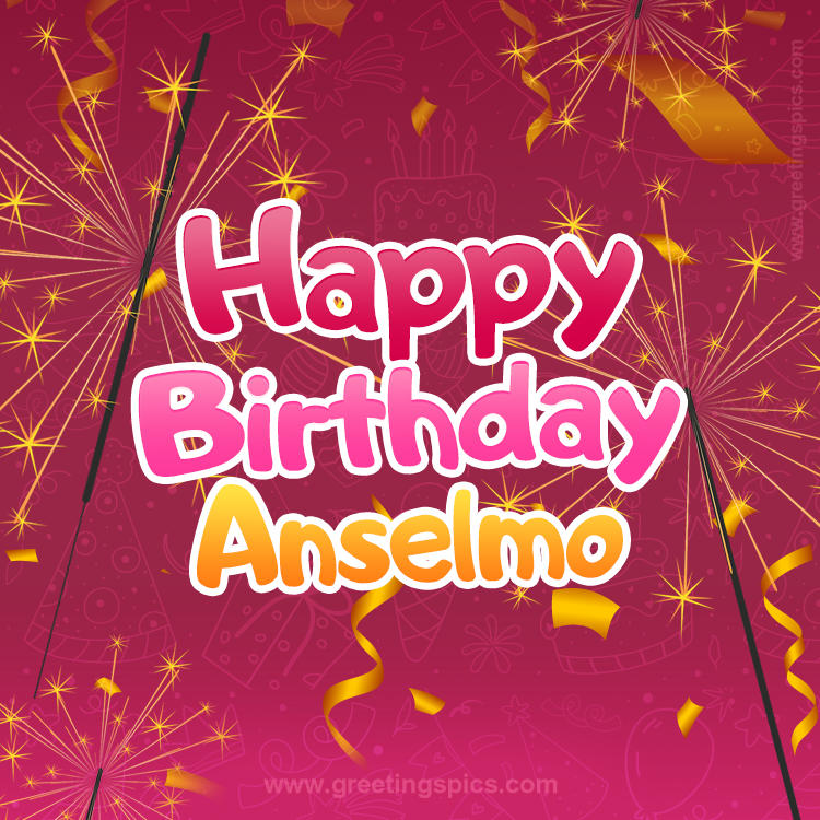 Happy Birthday Anselmo Image with sparklers (square shape image)