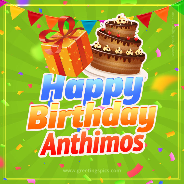 Happy Birthday Anthimos picture with flags, chocolate cake and gift box (square shape image)