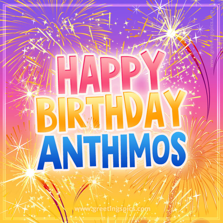 Happy Birthday Anthimos Picture with fireworks (square shape image)