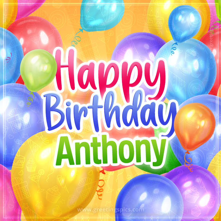 Happy Birthday Anthony Image with colorful balloons (square shape image)