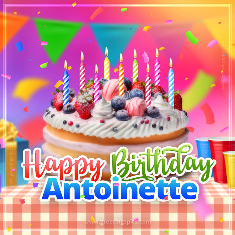 Happy Birthday Antoinette Colorful Image with fruit cake and candles (square shape image)