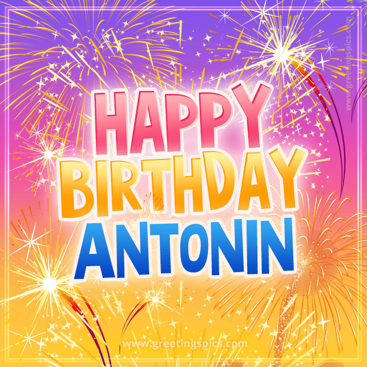 Happy Birthday Antonin Picture with fireworks (square shape image)