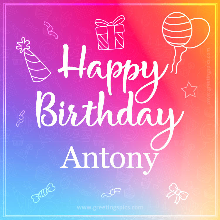 Colorful Happy Birthday Card For Antony (square shape image)