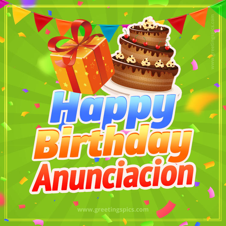 Happy Birthday Anunciacion picture with flags, chocolate cake and gift box (square shape image)