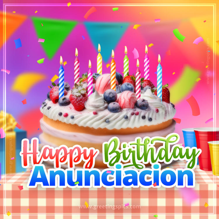 Happy Birthday Anunciacion Colorful Image with fruit cake and candles (square shape image)