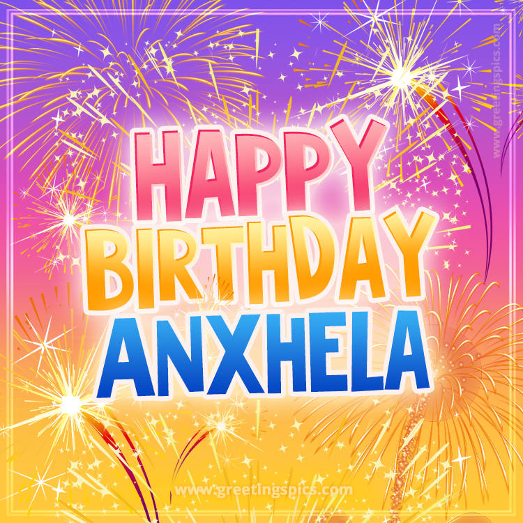 Happy Birthday Anxhela Picture with fireworks (square shape image)