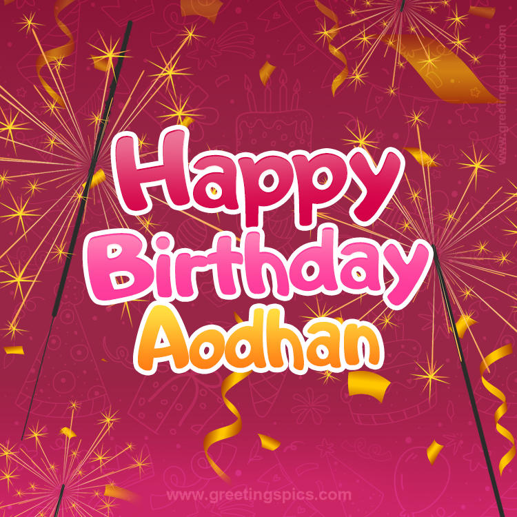 Happy Birthday Aodhan Image with sparklers (square shape image)