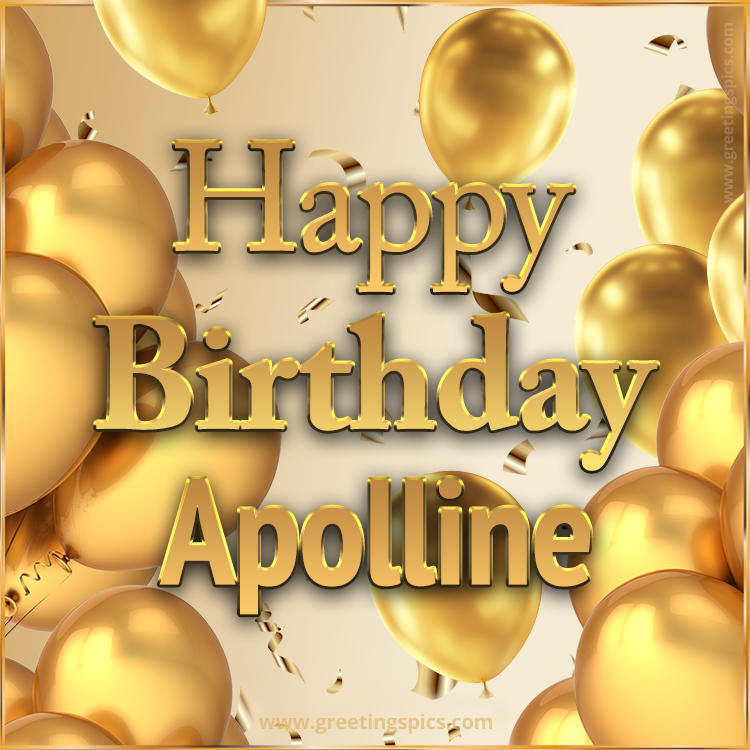 Happy Birthday Apolline Card with golden confetti and balloons (square shape image)