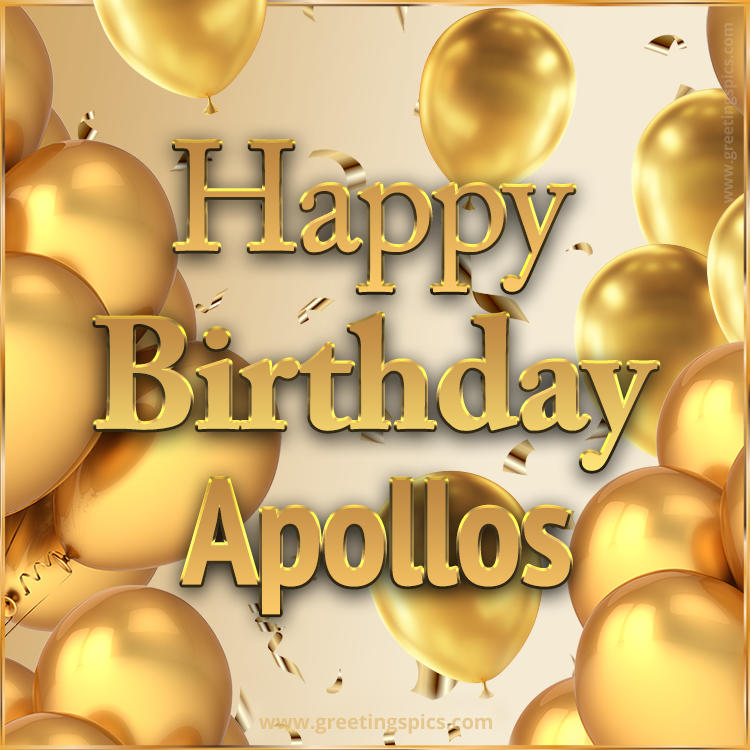 Happy Birthday Apollos Card with golden confetti and balloons (square shape image)