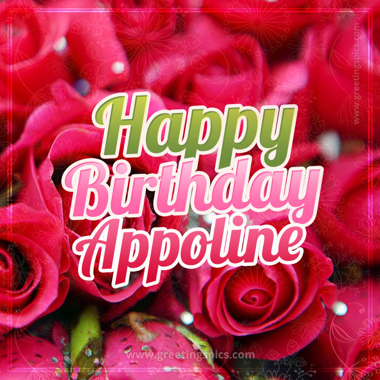 Happy Birthday Appoline beautiful Image with red roses (square shape image)