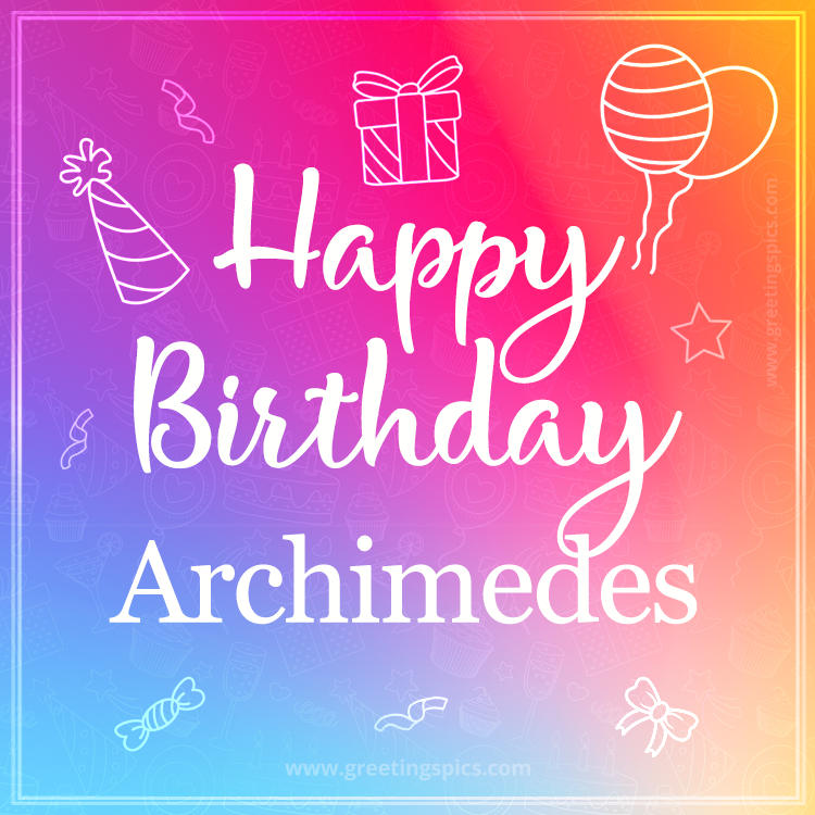 Colorful Happy Birthday Card For Archimedes (square shape image)