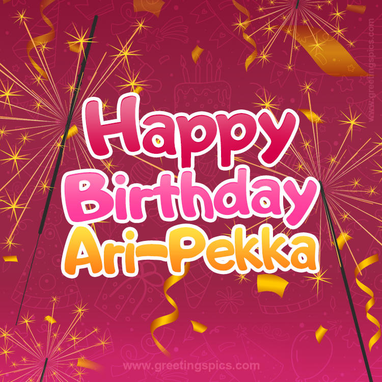 Happy Birthday Ari-Pekka Image with sparklers (square shape image)