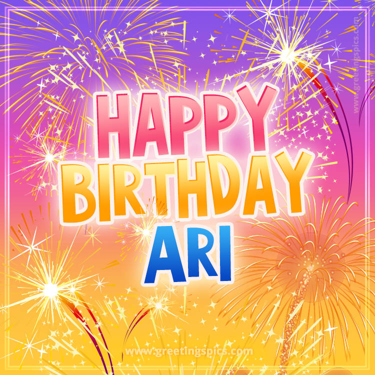 Happy Birthday Ari Picture with fireworks (square shape image)