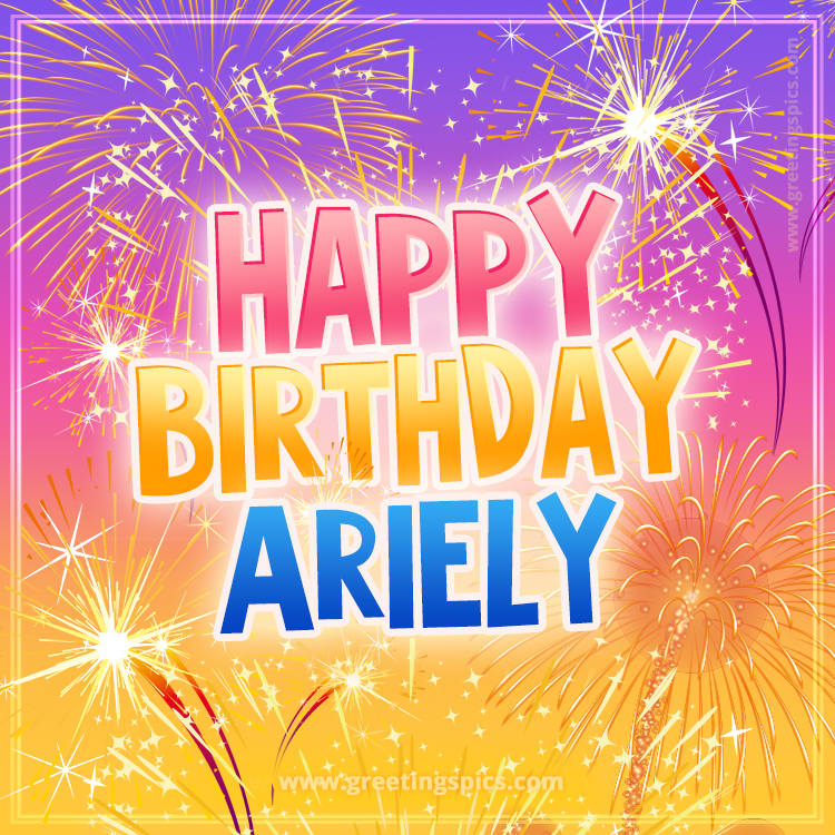 Happy Birthday Ariely Picture with fireworks (square shape image)