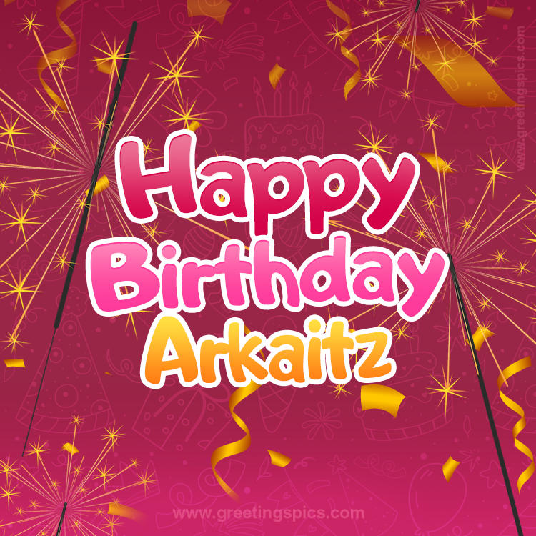 Happy Birthday Arkaitz Image with sparklers (square shape image)