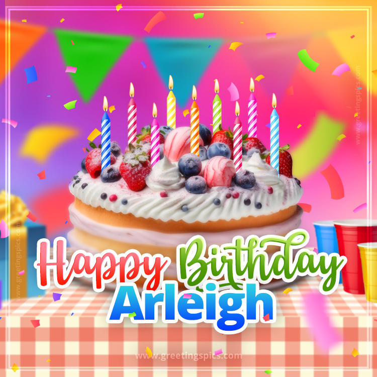 Happy Birthday Arleigh Colorful Image with fruit cake and candles (square shape image)