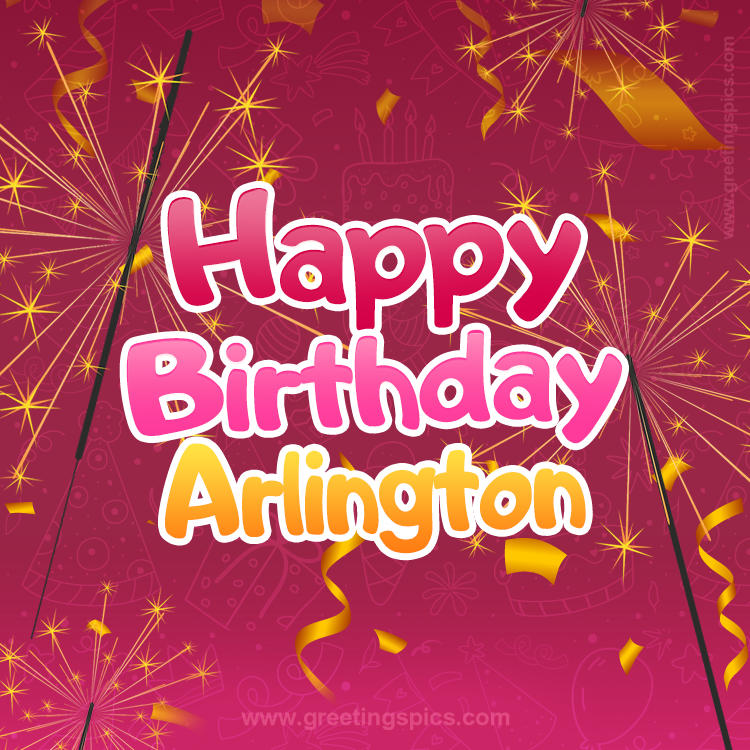 Happy Birthday Arlington Image with sparklers (square shape image)