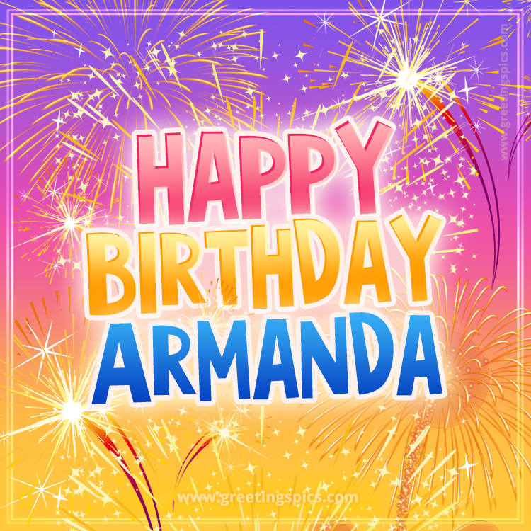 Happy Birthday Armanda Picture with fireworks (square shape image)