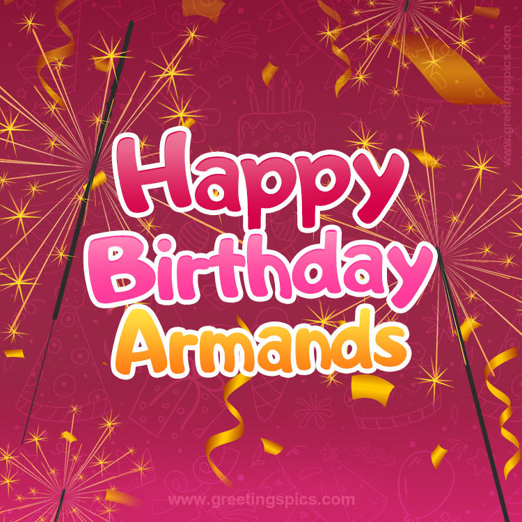 Happy Birthday Armands Image with sparklers (square shape image)