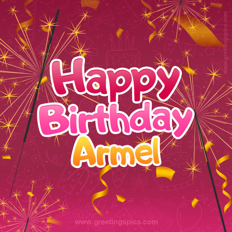 Happy Birthday Armel Image with sparklers (square shape image)