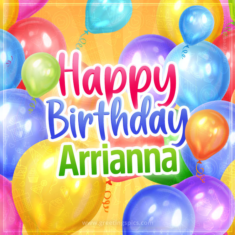 Happy Birthday Arrianna Image with colorful balloons (square shape image)