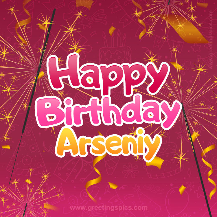 Happy Birthday Arseniy Image with sparklers (square shape image)