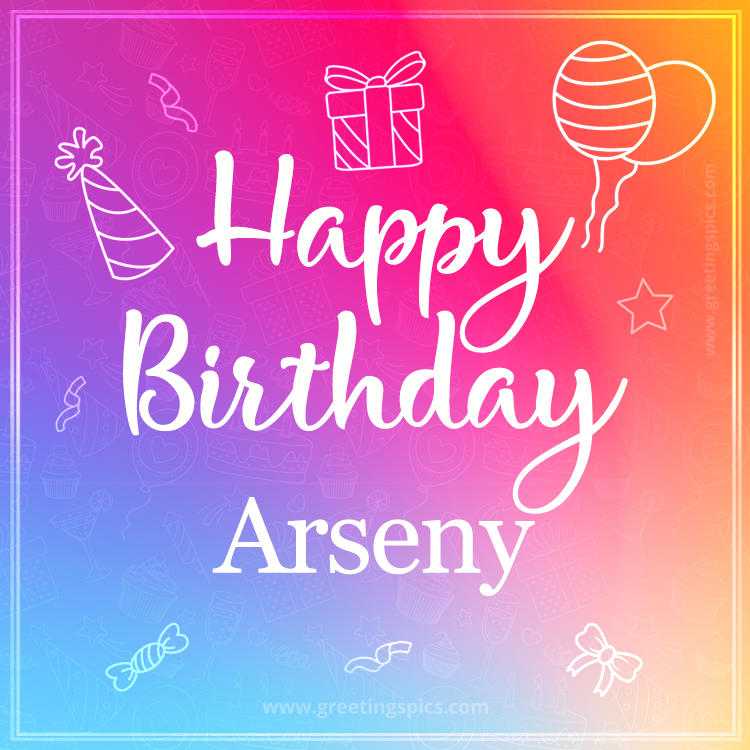 Colorful Happy Birthday Card For Arseny (square shape image)