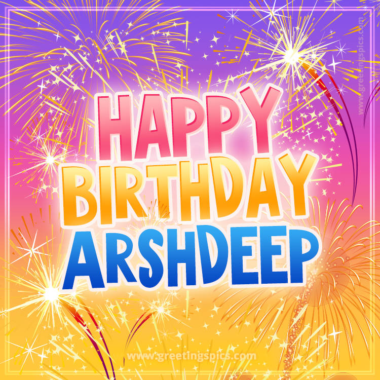 Happy Birthday Arshdeep Picture with fireworks (square shape image)