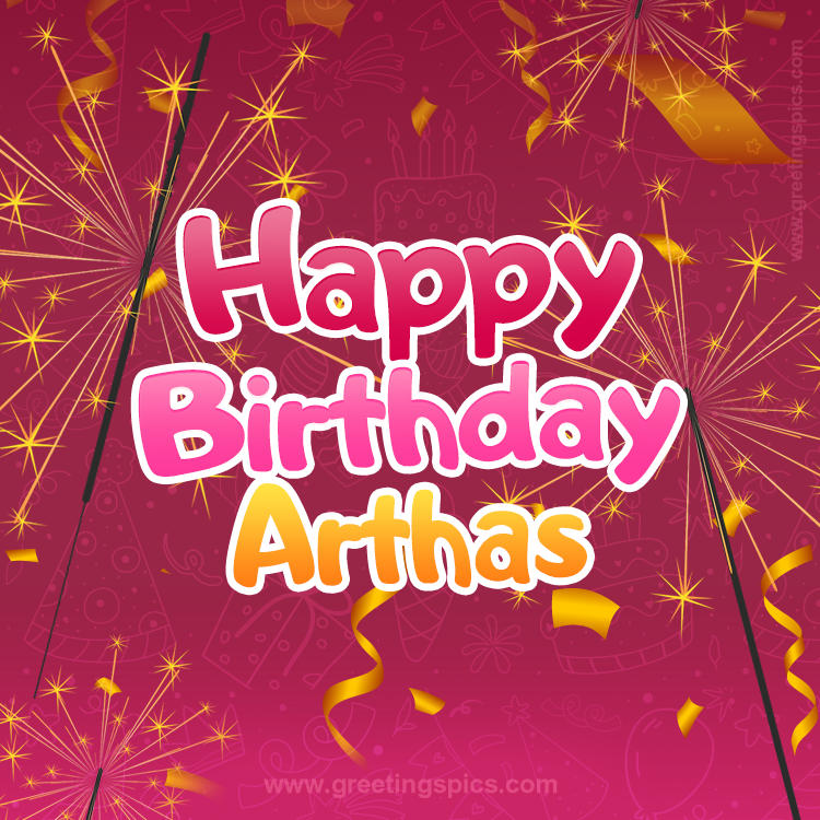 Happy Birthday Arthas Image with sparklers (square shape image)