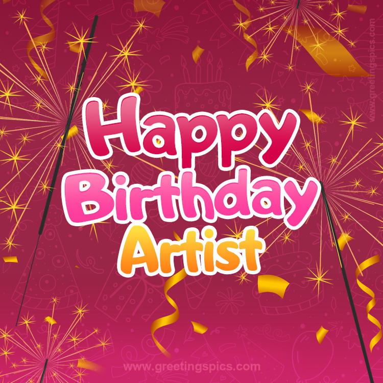 Happy Birthday Artist Image with sparklers (square shape image)