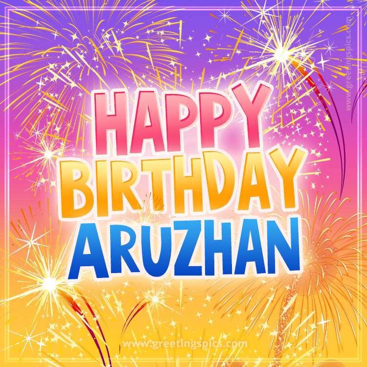 Happy Birthday Aruzhan Picture with fireworks (square shape image)