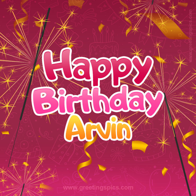 Happy Birthday Arvin Image with sparklers (square shape image)