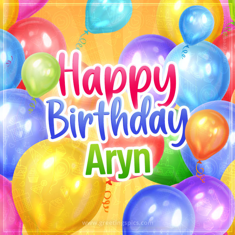 Happy Birthday Aryn Image with colorful balloons (square shape image)