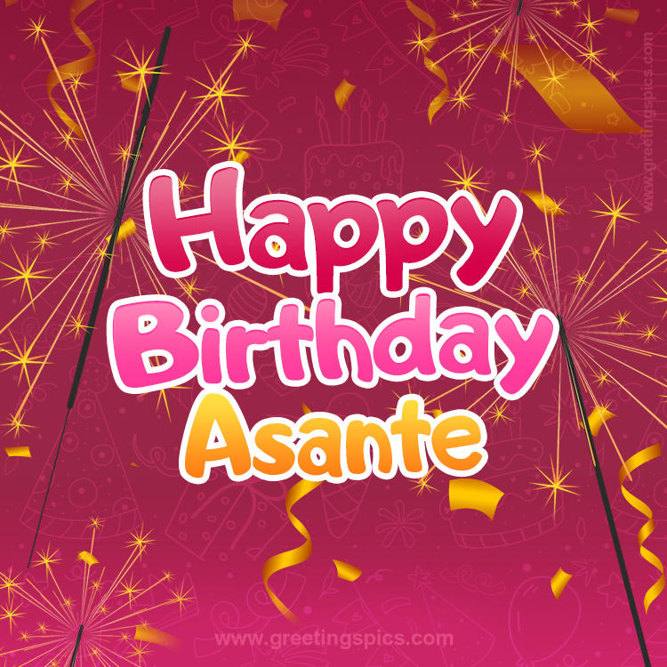 Happy Birthday Asante Image with sparklers (square shape image)