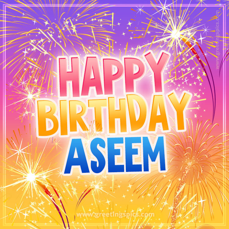 Happy Birthday Aseem Picture with fireworks (square shape image)