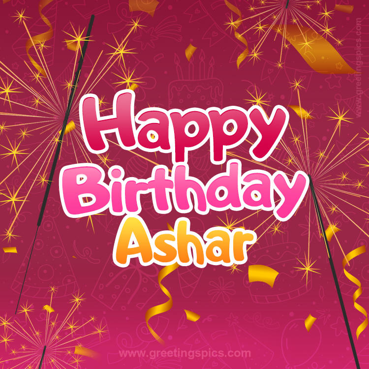 Happy Birthday Ashar Image with sparklers (square shape image)