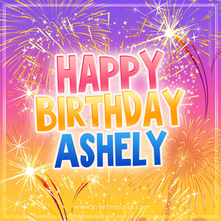 Happy Birthday Ashely Picture with fireworks (square shape image)