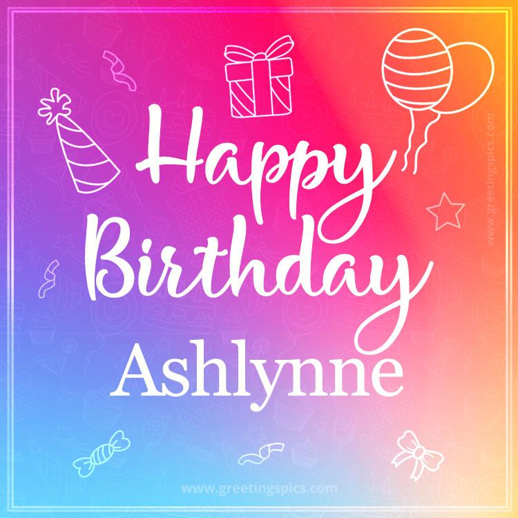 Colorful Happy Birthday Card For Ashlynne (square shape image)